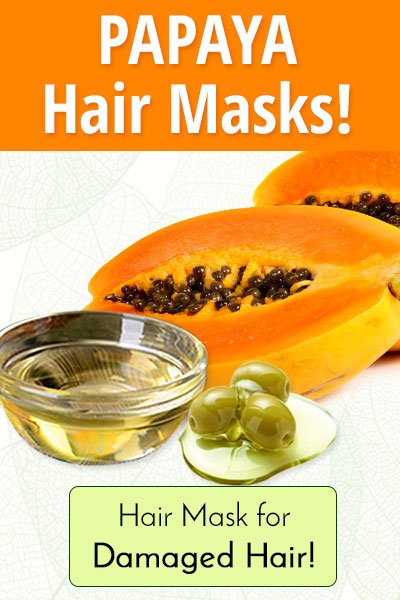 Papaya, Coconut Oil and Olive Oil Homemade Hair Mask for Damaged Hair