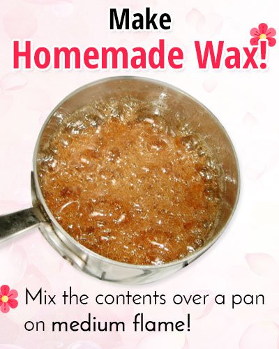 Homemade Wax How To Make Homemade Wax For Hair Removal