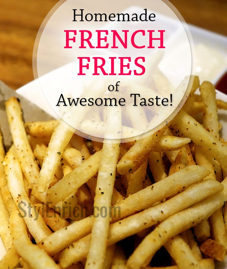 Homemade French Fries Recipe