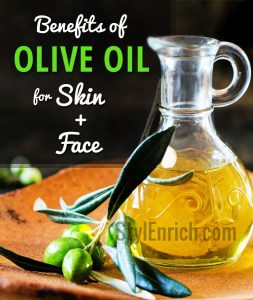 Benefits of Olive Oil for Skin and Face : Excellent Natural Remedy