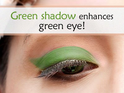Green Shadow For Green Eyes