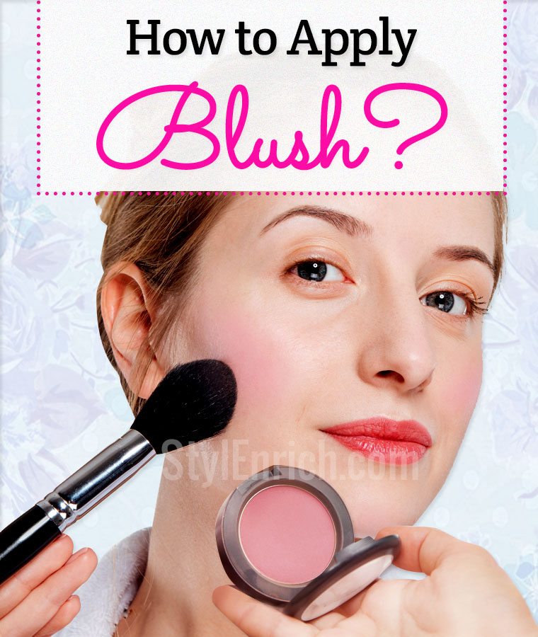 How to Apply Blush?