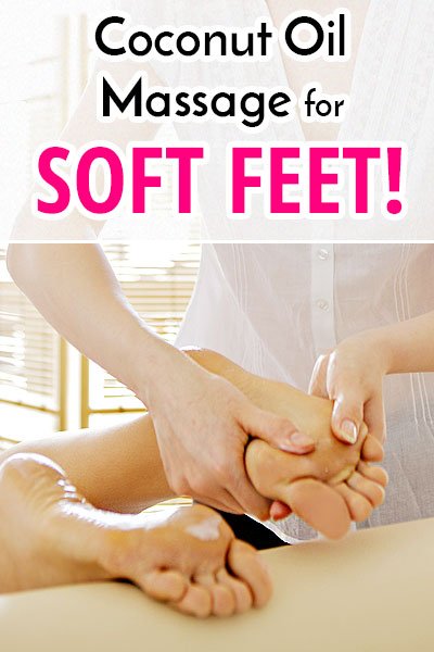 Coconut Oil Massage To Get Soft Feet