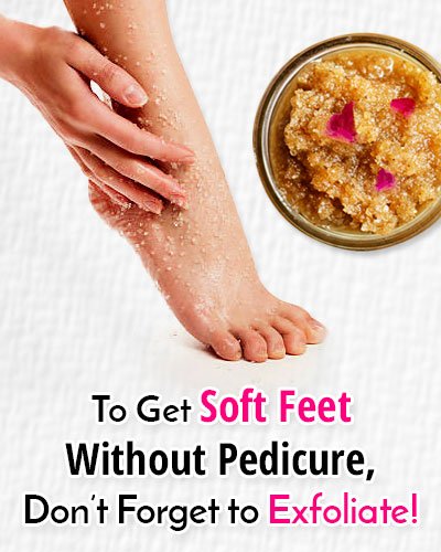 Exfoliate To Get Soft Feet