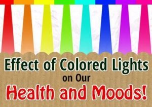 Effects of colored light on our health and mood