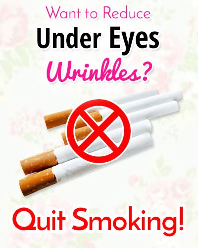 Quit Smoking to Get Rid of Under Eye Wrinkles
