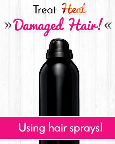 Hair Sprays and Voluminizers to Repair Heat Damaged Hair