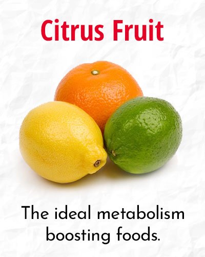 Citrus Fruits To Speed Up Your Metabolism