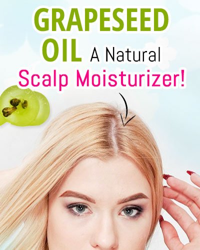 Grapeseed Oil For Scalp Moisturizer