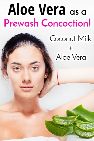 Aloe Vera as a Prewash Concoction