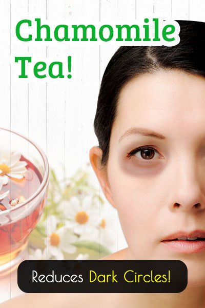 Chamomile Tea To Reduces Dark Circles