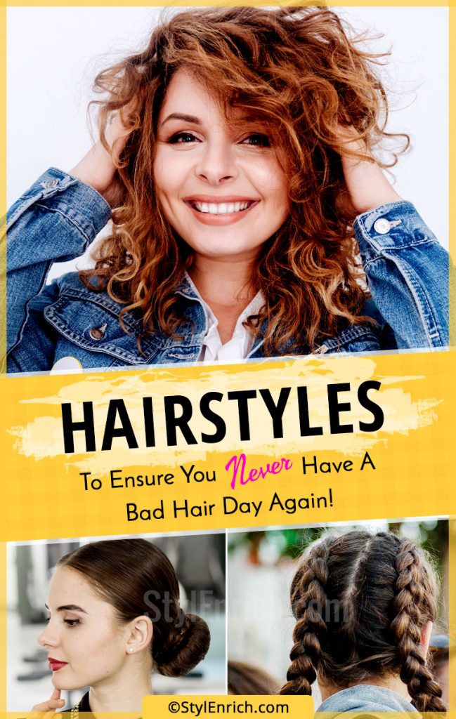 Bad Hair Day Hairstyles Ensure You Never Have A Bad Hair Day Again!