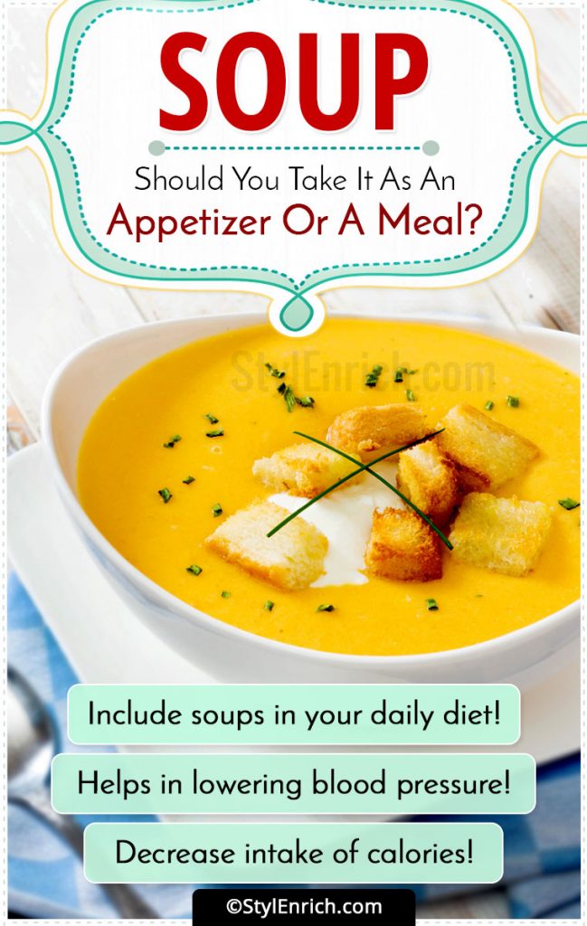 Is Soup an Appetizer Or A Meal Benefits of Having Soups In Your Diet!