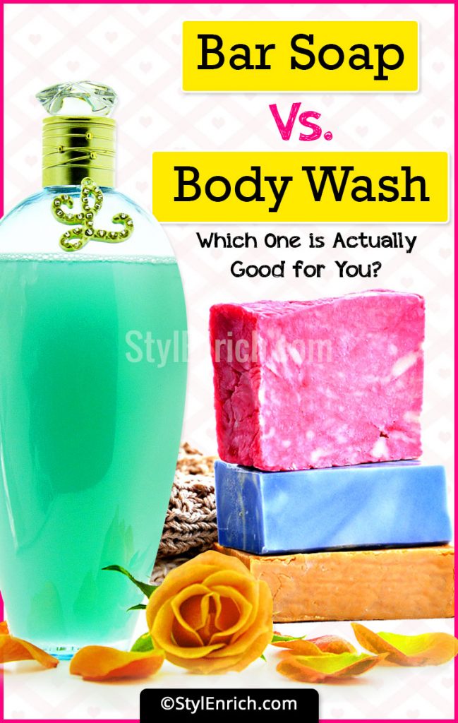 Body Wash Vs. Bar Soap Which One Is Actually Good For You?