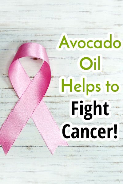 Avocado Oil Helps To Helps Fight Cancer