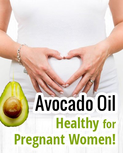 Avocado Oil for Pregnant Women