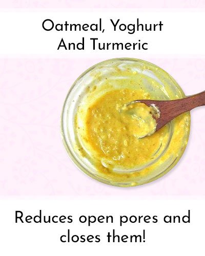 Oatmeal, Yoghurt And Turmeric To Shrink Pores