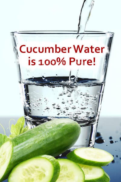 Cucumber Water is Pure