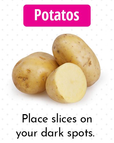 Potato for Dark Spots