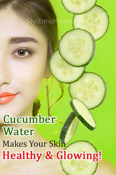 Cucumber Water makes your skin healthy and glowing