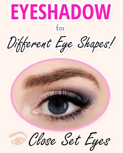 Eyeshadow for Close-Set Eyes