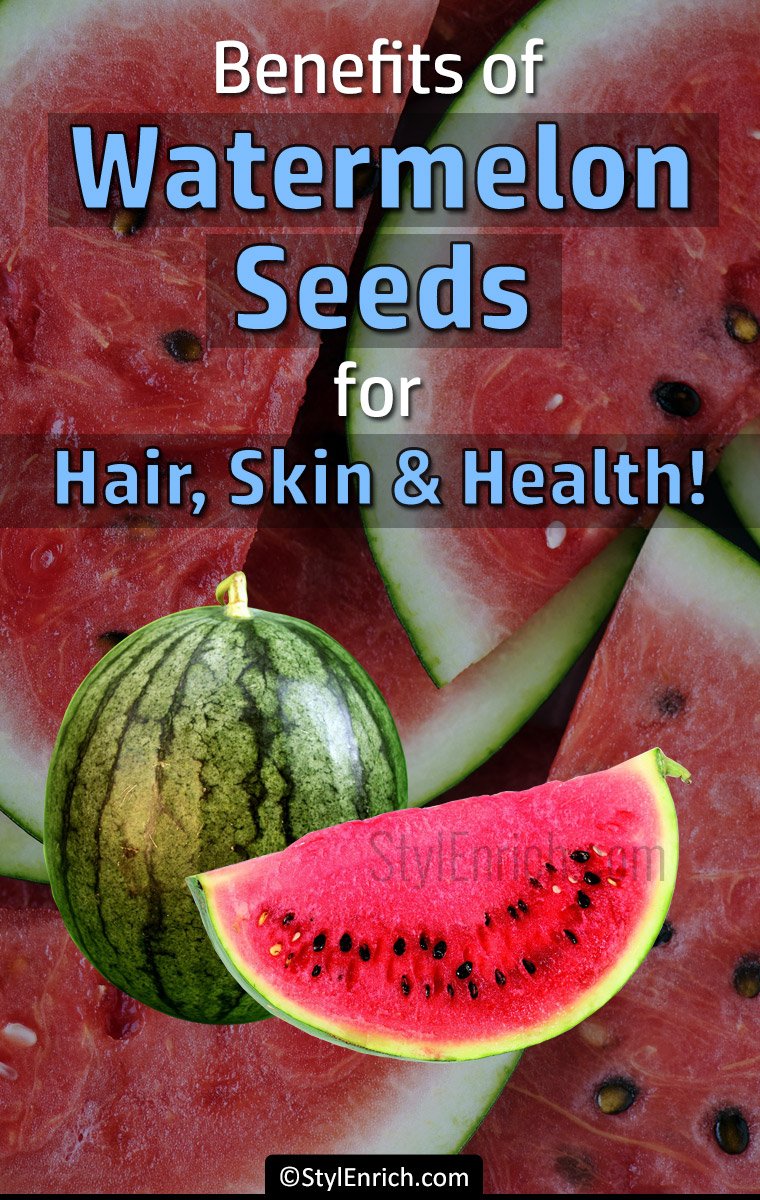 Benefits of Watermelon Seeds for Hair, Skin, Health