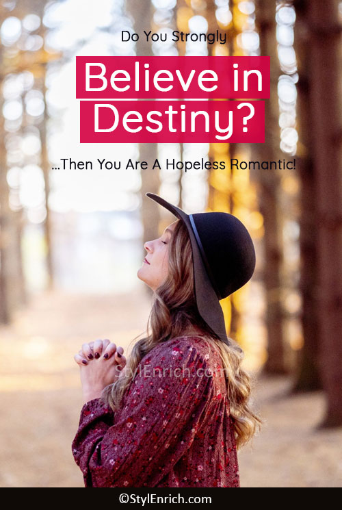People Who Strongly Believe in Destiny are Hopeless Romantic