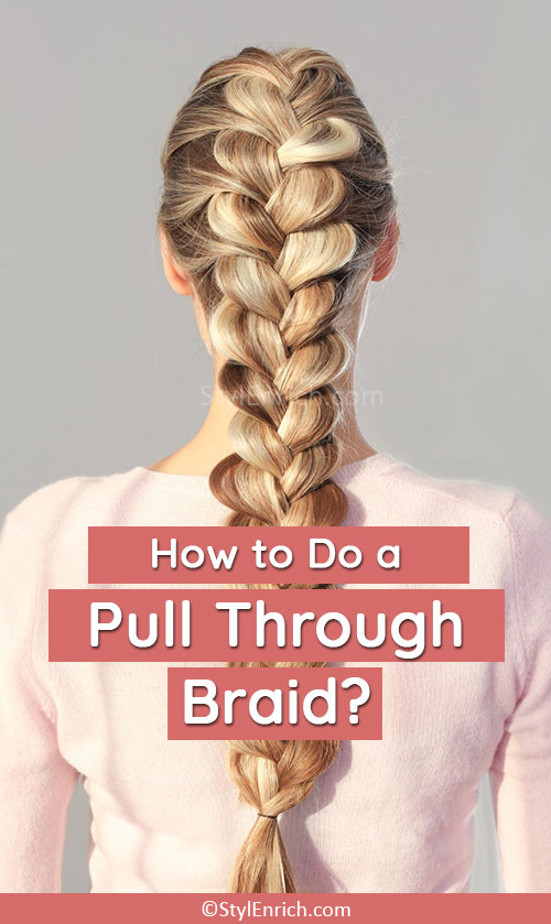 Pull Through Braid Hairstyle